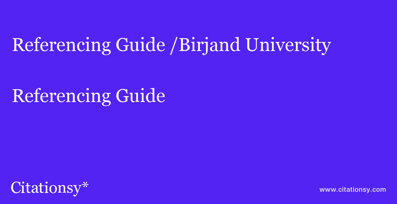 Referencing Guide: /Birjand University
